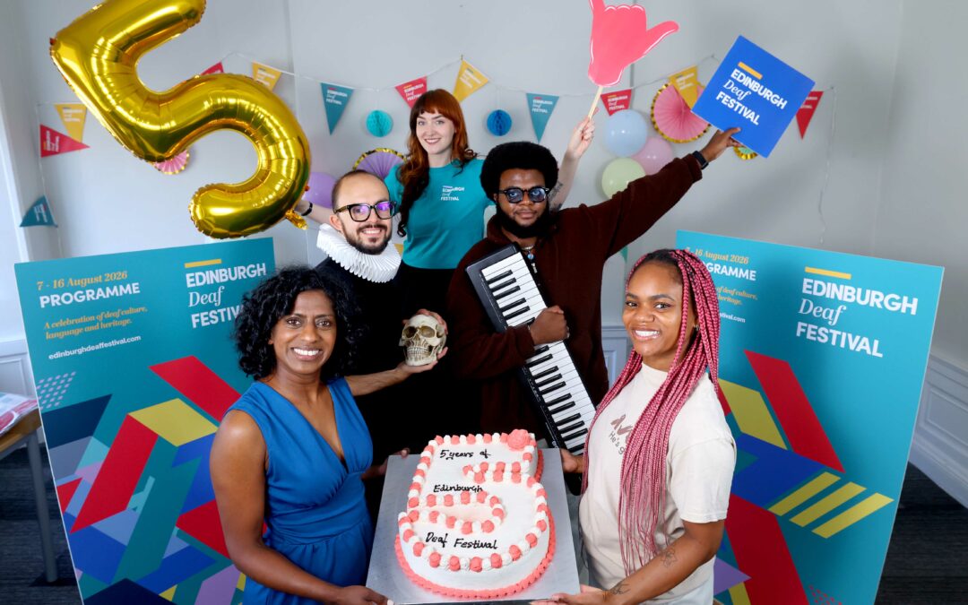 Fifth Edinburgh Deaf Festival – Bigger, Brighter, Bolder Than Ever 