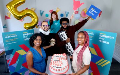 Fifth Edinburgh Deaf Festival – Bigger, Brighter, Bolder Than Ever 